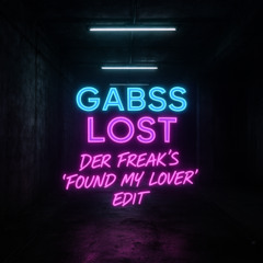 Lost (Der Freak’s 'Found My Lover' Edit)