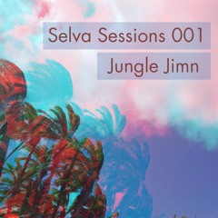 Selva Sessions 001