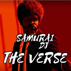 Samurai Dj. THE VERSE