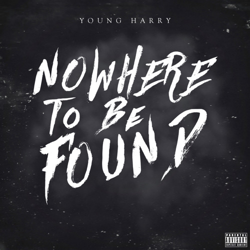 Stream Nowhere To Be Found By Young Harry Listen Online For Free On Soundcloud
