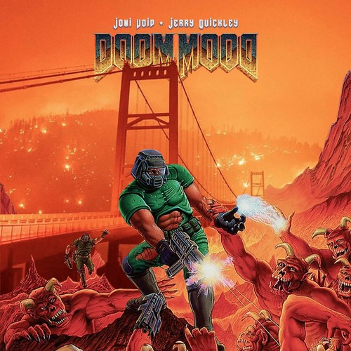 Doom mooD (with Jerry Quickley)