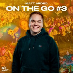 ON THE GO #3 - Mixtape by Matt Ardeo