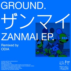 Ground 道中 Meganebacid Nakamoog (Odia Remix)Submarea_Mastering_10_4_23