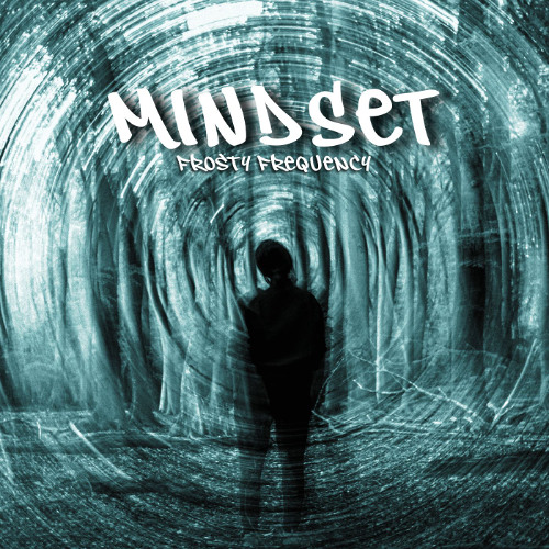 Stream Mindset by Frosty Frequency | Listen online for free on SoundCloud