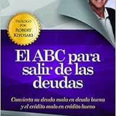 FREE EPUB 💜 El ABC para salir de las deudas (Rich Dad's Advisors (Paperback)) (Spani