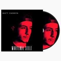 Preview - Wartende Selee - Matt Cannon (Originalmix)
