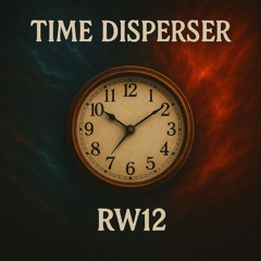 RW12 - Time Disperser