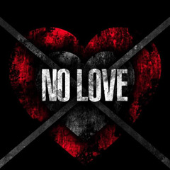No Love