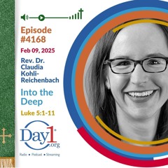 Into the Deep - Episode 4168 | Rev. Dr. Claudia Kohli-Reichenbach | Luke 5:1-11 | February 9, 2025