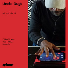 Uncle Dugs with Uncle 22 - 14 May 2021