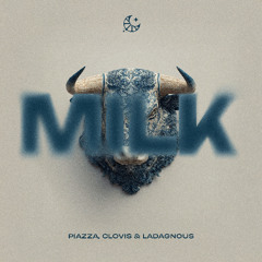 PIAZZA, Clovis & LADAGNOUS - Milk