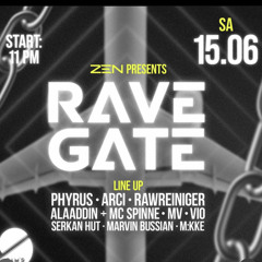 Rave Gate 15.06 @Zenopenair | Phyrus