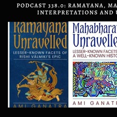 Podcast 338.0  Ramayana, Mahabharata - Modern Interpretations And Untold Stories With Ami Ganatra