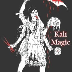 ✔️ Read Kali Magic by  Mike Magee,Jan Bailey,Phil Hine