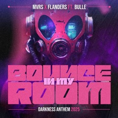 Bounce in my room - Darkness Anthem 2025