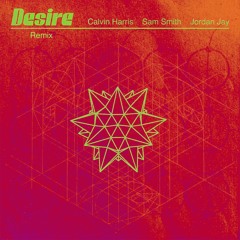 Calvin Harris, Sam Smith - Desire (Jordan Jay Drum & Bass Remix)