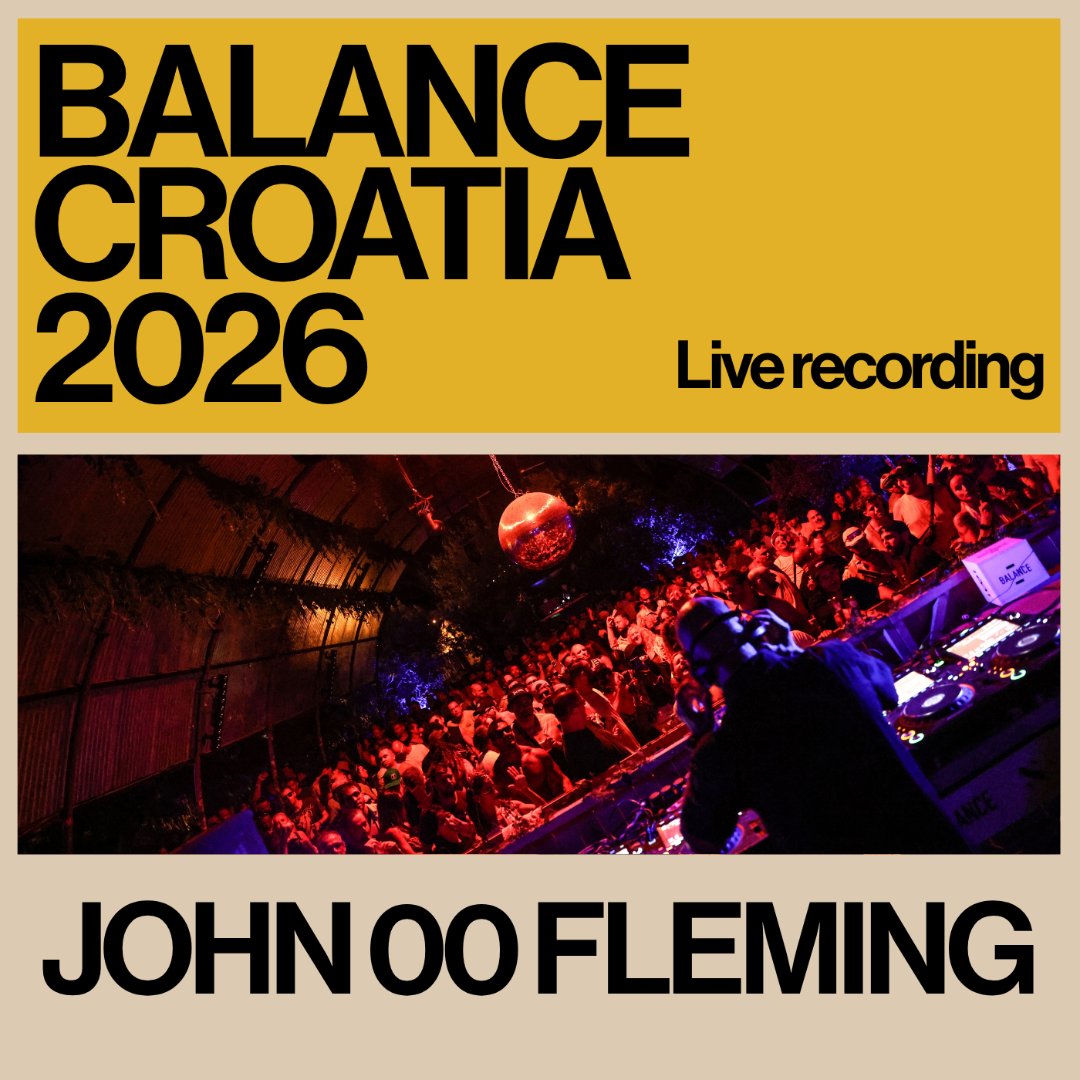 John 00 Fleming: Live from Balance Croatia 2026
