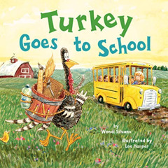 ACCESS EBOOK 📂 Turkey Goes to School (Turkey Trouble Book 5) by  Wendi Silvano &  Le