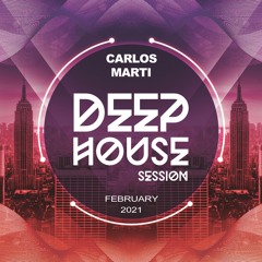 Carlos Marti_Deep House Session February 2021