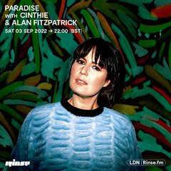 Paradise featuring Cinthie and Alan Fitzpatrick - 03 September 2022