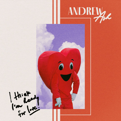 Stream I Think I'm Ready For Love by Andrew Ash Music