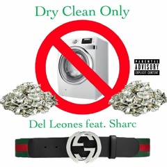 Dry Clean Only - Del Leones feat. Sharc (Prod. by 14 Golds)