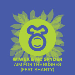 Aim for the Bushes feat Shanty