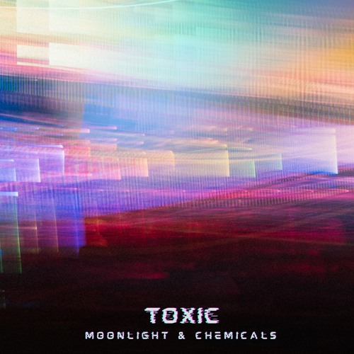 Moonlight & Chemicals - Toxic (Techno Version)