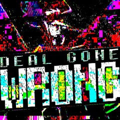 Deal Gone Wrong II