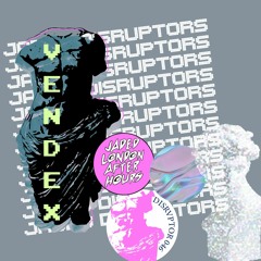Jaded: Disruptors 046 - Vendex