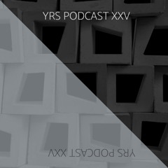 YRS Podcast XXV