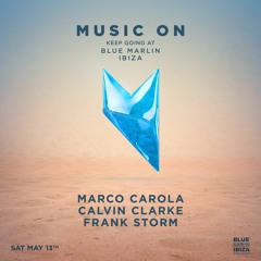 Calvin Clarke @ Music On x Blue Marlin Afterparty - 13.05.23