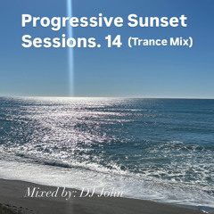 Progressive Sunset Sessions 14 (Trance Mix)