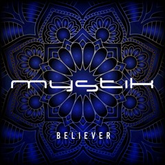 Mystik - Believer (Full Set Mix)