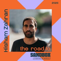 The Road To Sandbox 2023 // Mixed by Hisham Zahran
