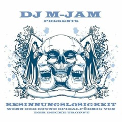DJ M-JAM - BESINNUNGSLOSIGKEIT