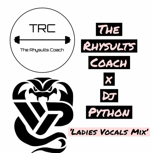 The Rhysults Coach x Dj Python - Ladies Vocals Mix
