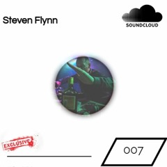 SoundCloud Exclusive - 007 - Steven Flynn