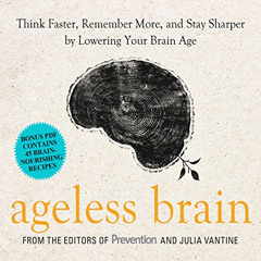 [DOWNLOAD] PDF 📄 Ageless Brain: Think Faster, Remember More, and Stay Sharper by Low