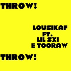 Throw! (feat. Lil Sxi & E TooRaw)