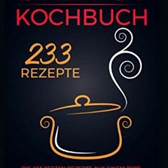 FREE download pdf One Pot Kochbuch 233 Rezepte: Die 233 besten Rezepte aus einem Topf. Schnell. ei