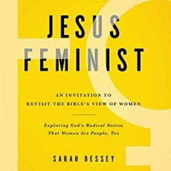 [VIEW] EBOOK 📙 Jesus Feminist: An Invitation to Revisit the Bible's View of Women by