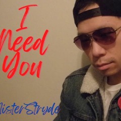 Mister Stryde - I Need You(Prod. FishScaleBeatz)