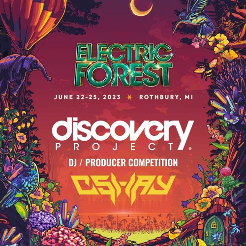 Stream CShay Discovery Project Electric Forest 2023 by CShay