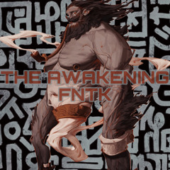 The Awakening-FNTK