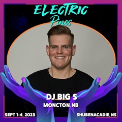 DJ BIG S @ ELECTRIC PINES MUSIC FESTIVAL 2023