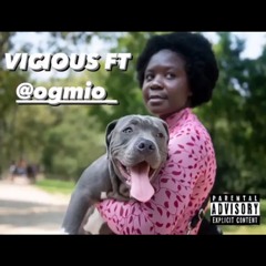 Vicious ft OgMio