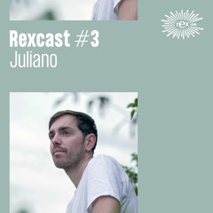 REXCAST #3 - JULIANO