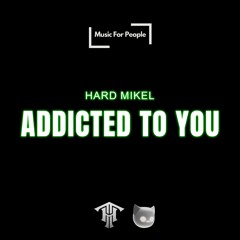 Addicted To You (TECHNOCORE)