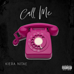 Call Me - Kiera Nitae